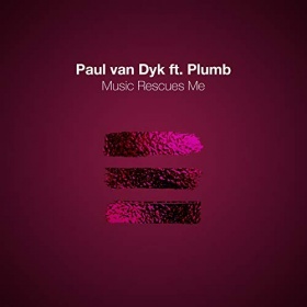 PAUL VAN DYK FEAT. PLUMB - MUSIC RESCUES ME